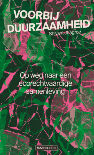 Voorbij Duurzaamheid Shivant Jhagroe